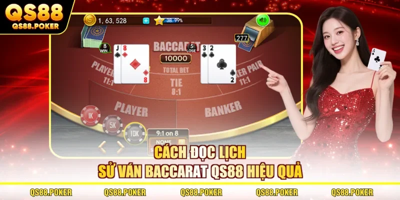 Cách đọc lịch sử ván Baccarat QS88 hiệu quả