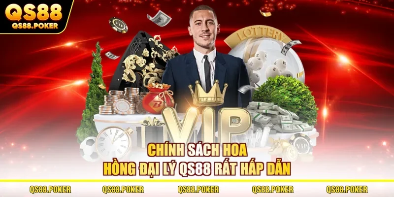 Chính sách hoa hồng đại lý QS88 rất hấp dẫn