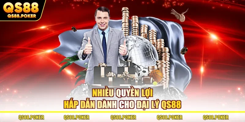 Nhiều quyền lợi hấp dẫn dành cho đại lý QS88