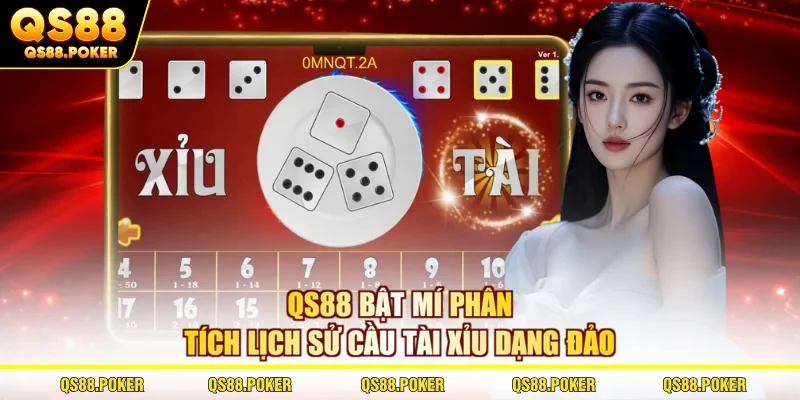 QS88 bật mí phân tích lịch sử cầu Tài Xỉu dạng đảo